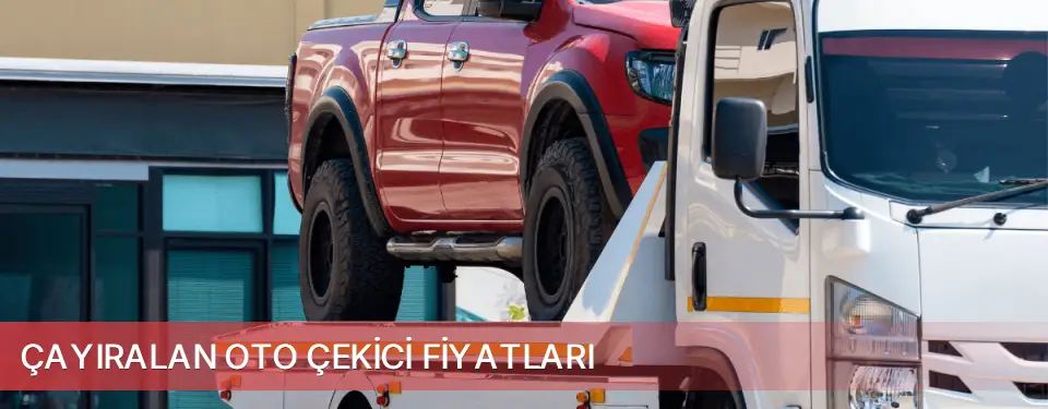 Çayıralan İlçemi Oto Çekici Fiyatları