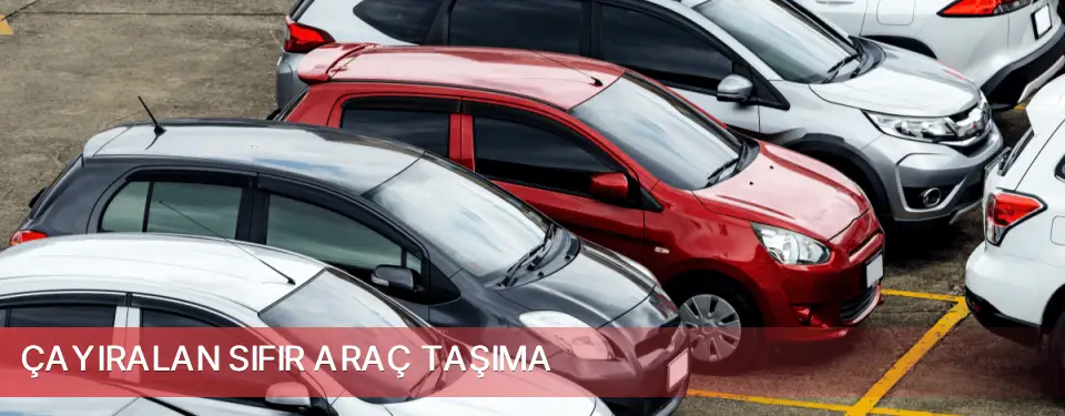 Çayıralan İlçemi Sıfır Araç Taşıma